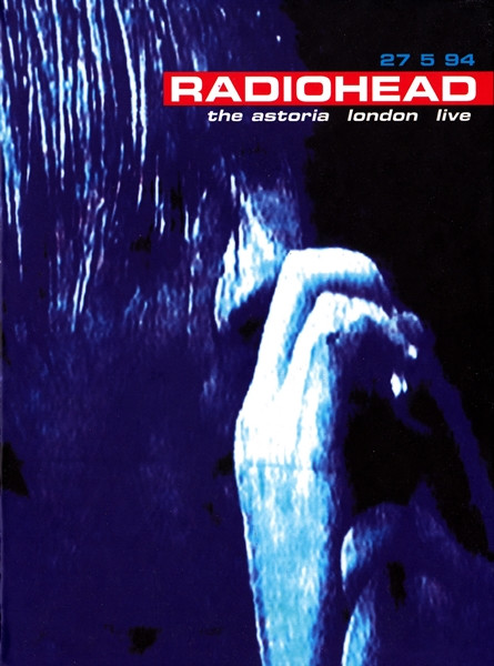 Radiohead – 27 5 94 The Astoria London Live (2005, DVD) - Discogs