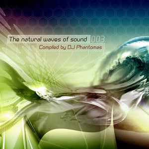 DJ Phantomas - The Natural Waves Of Sound 003