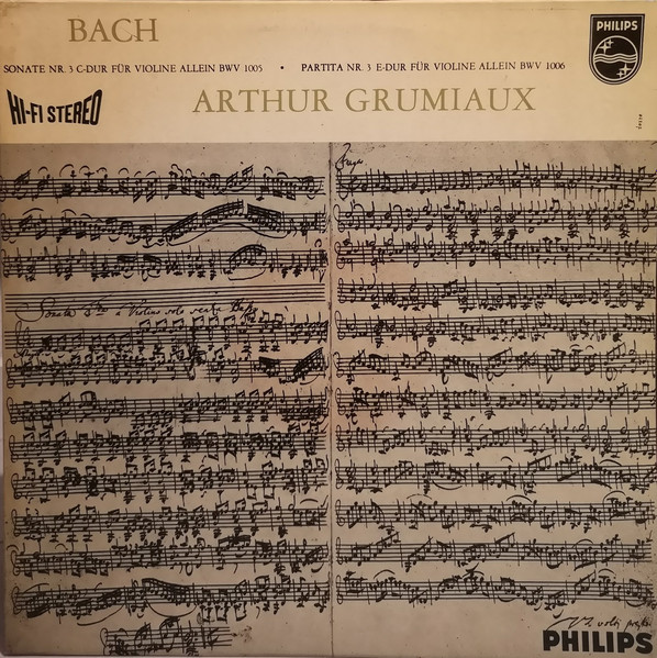 Bach - Arthur Grumiaux – Sonatas And Partitas For Solo Violin