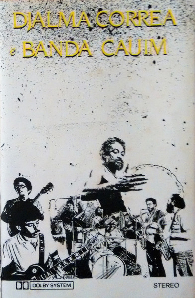 Djalma Correa – Djalma Correa E Banda Cauim (1984, Vinyl) - Discogs