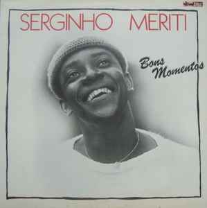 Bons Momentos - Serginho Meriti