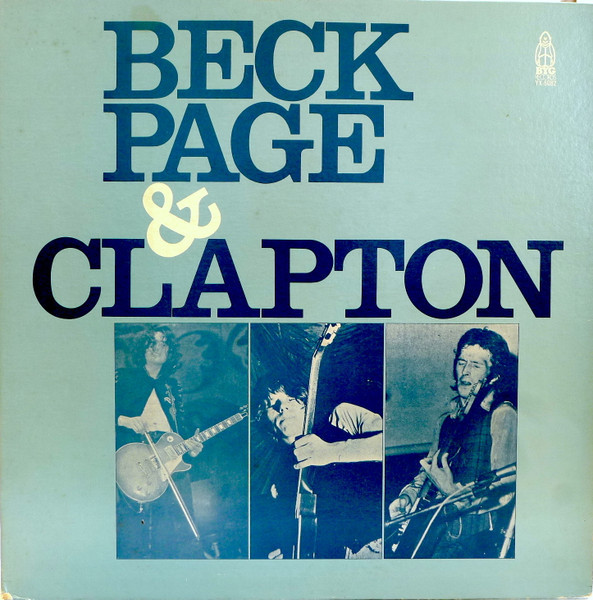 Jeff Beck Jimmy Page & Eric Clapton Beck Page & Clapton