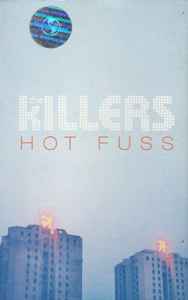 The Killers – Hot Fuss (2004, Cassette) - Discogs