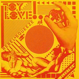 Toy Love - Rebel / Squeeze album cover