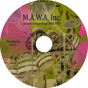 M.A.W.A. Inc. - Tascamania Vol. 3 / Tascamania Vol. 4 album cover