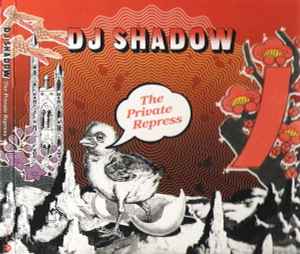 The Private Repress - DJ Shadow