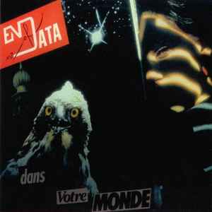 End Of Data - Dans Votre Monde album cover