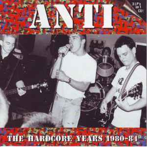 The Hardcore Years 1980-84 - Anti