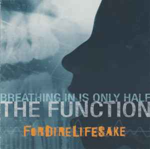 Fordirelifesake - Breathing In Is Only Half The Function album cover