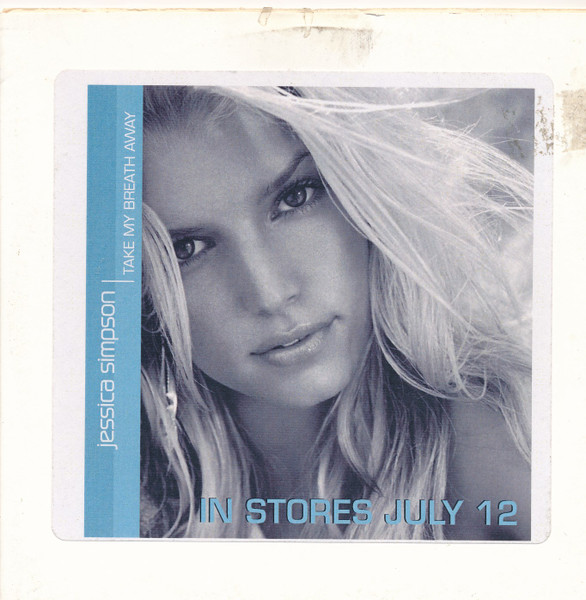 Jessica Simpson – Take My Breath Away (2004, CDr) - Discogs