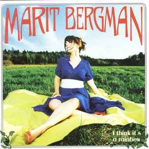 Marit Bergman - I Think It's A Rainbow