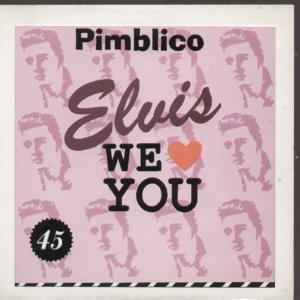 Pimblico - Elvis, We Love You