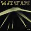 Various - We Are Not Alone Pt. 3