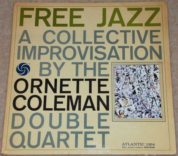 The Ornette Coleman Double Quartet - Free Jazz | Releases | Discogs