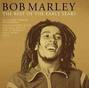 Bob Marley – The Very Best Of The Early Years (2006, CD) - Discogs