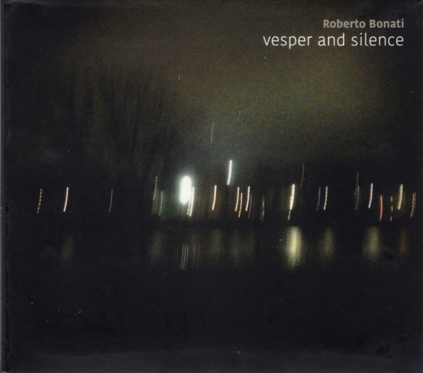 baixar álbum Roberto Bonati - Vesper And Silence