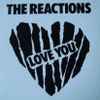 The Reactions (2) - The Reactions Love You 
