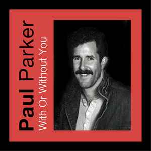 Paul Parker – Somebody To Love (2013, CDr) - Discogs