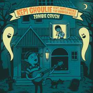 Zombie Crush - Kepi Ghoulie feat. Miss Chain & The Broken Heels