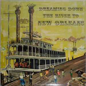 Thomas Jefferson (2) - Dreaming Down The River To New Orleans album cover