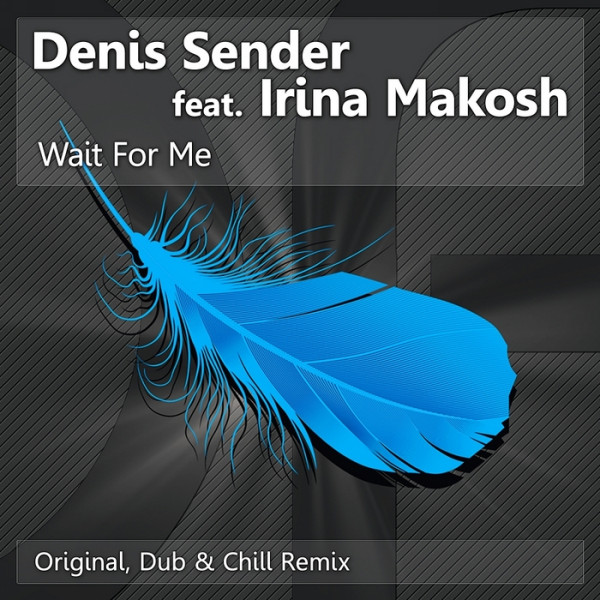 télécharger l'album Denis Sender Feat Irina Makosh - Wait For Me