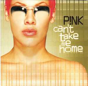 P!NK - Can't Take Me Home album cover