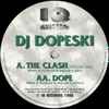DJ Dopeski* - The Clash / Dope