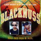 Blacknuss - Last Night A DJ Saved My Life album cover