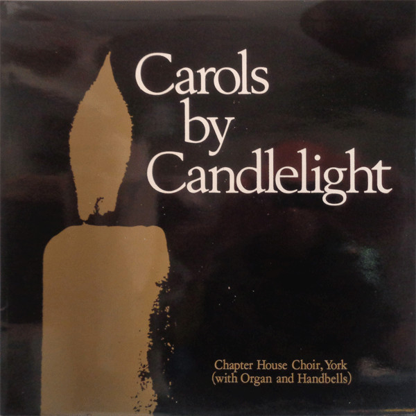 descargar álbum Chapter House Choir, York - Carols By Candlelight