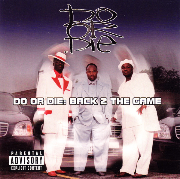 Do Or Die - Back 2 The Game | Releases | Discogs