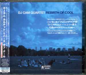 DJ Cam Quartet – Rebirth Of Cool (2008, CD) - Discogs
