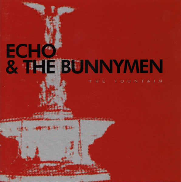 Echo & The Bunnymen - The Fountain | Releases | Discogs