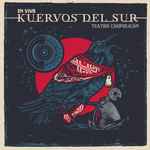 Kuervos Del Sur En Vivo Teatro Caupolic n 2020 CD Discogs