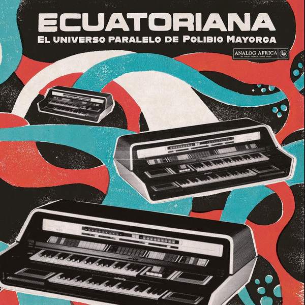 Ecuatoriana (El Universo Paralelo De Polibio Mayorga 1969 - 1981)