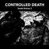 Controlled Death - Death Entries 2