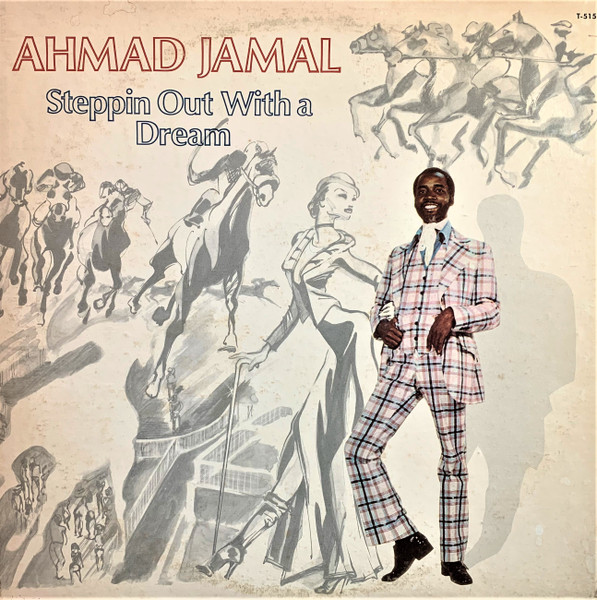 Ahmad Jamal - Steppin Out With A Dream | Releases | Discogs