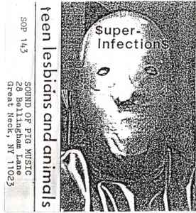 Teen Lesbians And Animals – $uperinfection$ (Cassette) - Discogs