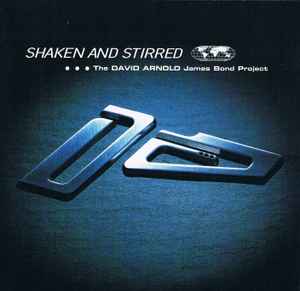 Shaken And Stirred (The David Arnold James Bond Project) - David Arnold