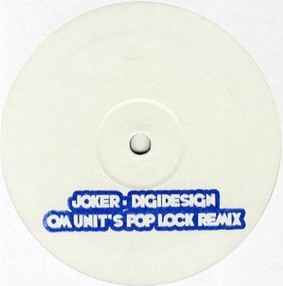 Joker (5) - Digidesign (Om Unit's Pop Lock Remix) album cover