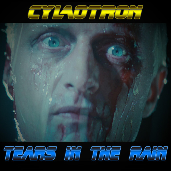 ladda ner album Cylotron - Tears In The Rain