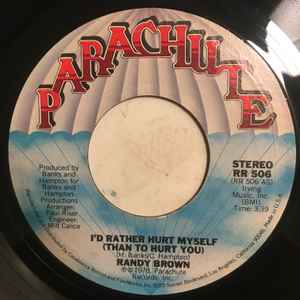 Randy Brown (2) - I'd Rather Hurt Myself (Than To Hurt You) / I'm Always In The Mood