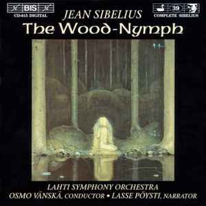 Jean Sibelius - The Wood-Nymph, Op.15