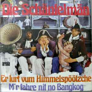 Die Schäntelmänn - Er Lurt Vum Himmelspöötzche / M'r Fahre Nit No Bangkog album cover