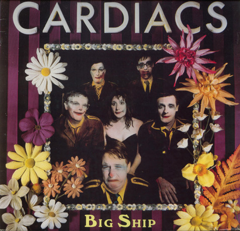 Cardiacs - Big Ship | Releases | Discogs