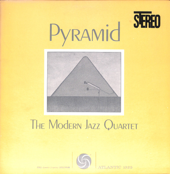 The Modern Jazz Quartet - Pyramid | Releases | Discogs