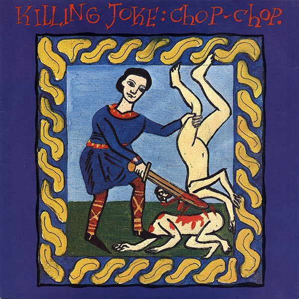 Killing Joke – Chop-Chop (1982, Vinyl) - Discogs