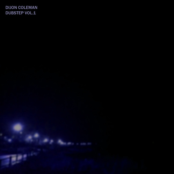 baixar álbum Dijon Coleman - Dubstep Vol1
