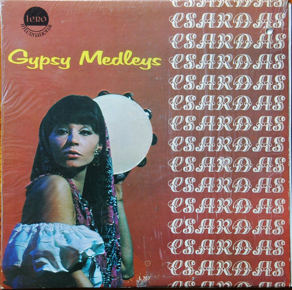 Lendvay Kálmán És Cigányzenekara - Csárdás Csárdás / Gypsy Medleys | Lero (LS-757) - main