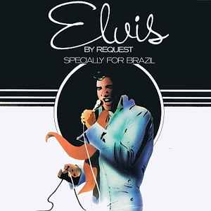 Elvis – Elvis By Request (Specially For Brazil) (1979, Vinyl