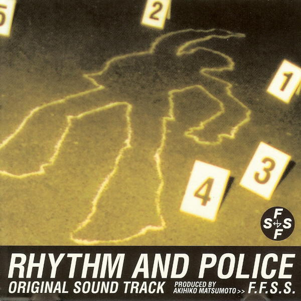 F.F.S.S., 松本晃彦 – Rhythm And Police (Original Sound Track